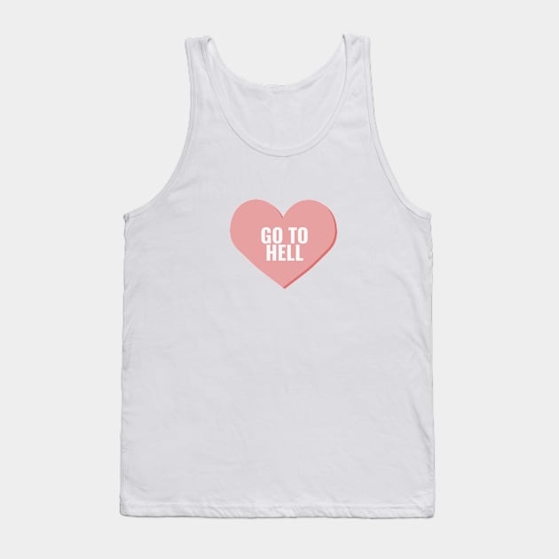 Go To Hell Tank Top by honeydesigns